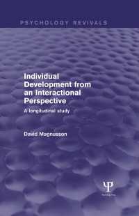 Individual Development from an Interactional Perspective (Psychology Revivals) : A Longitudinal Study