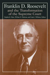 Ｆ．Ｄ．ルーズベルトと米国最高裁の変容<br>Franklin D. Roosevelt and the Transformation of the Supreme Court