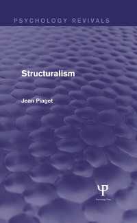 Ｊ．ピアジェ『構造主義』（英訳・復刊）<br>Structuralism (Psychology Revivals)