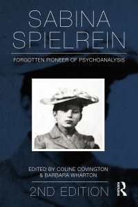 Ｓ．シュピールライン：精神分析の忘れられたパイオニア（第２版）<br>Sabina Spielrein: : Forgotten Pioneer of Psychoanalysis, Revised Edition（2 NED）