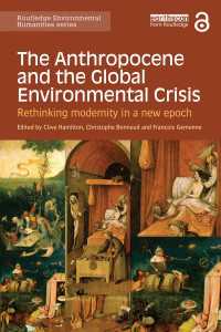 「人新世」とグローバル環境危機<br>The Anthropocene and the Global Environmental Crisis : Rethinking modernity in a new epoch