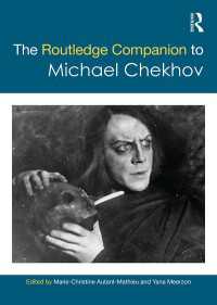 ラウトレッジ版　チェーホフ演技術必携<br>The Routledge Companion to Michael Chekhov