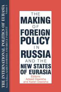 The International Politics of Eurasia : Volume 4: The Making of Foreign Policy in Russia and the New States of Eurasia