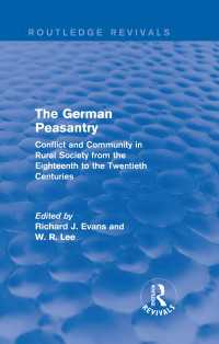 The German Peasantry (Routledge Revivals) : Conflict and Community in Rural Society from the Eighteenth to the Twentieth Centuries