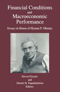Financial Conditions and Macroeconomic Performance : Essays in Honor of Hyman P.Minsky