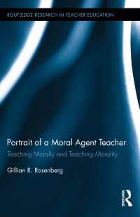 Portrait of a Moral Agent Teacher : Teaching Morally and Teaching Morality