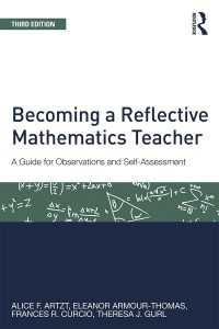 Becoming a Reflective Mathematics Teacher : A Guide for Observations and Self-Assessment（3）