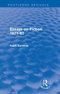 Ｆ．カーモード著／小説論1971-82年（復刊）<br>Essays on Fiction 1971-82 (Routledge Revivals)