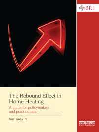 The Rebound Effect in Home Heating : A guide for policymakers and practitioners