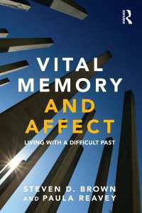 辛い過去の記憶と感情<br>Vital Memory and Affect : Living with a difficult past