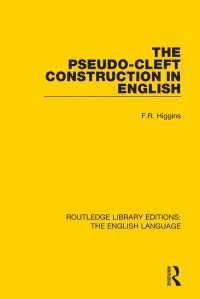 Ｆ．Ｒ．ヒギンズ著／英語における疑似分裂構文（復刊）<br>The Pseudo-Cleft Construction in English