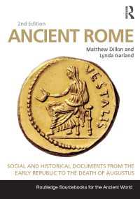 古代ローマ史料集（第２版）<br>Ancient Rome : Social and Historical Documents from the Early Republic to the Death of Augustus（2 NED）