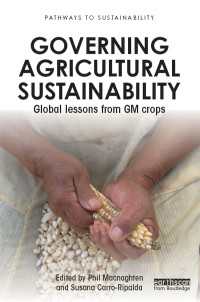 遺伝子組換作物とグローバルな農業の持続可能性<br>Governing Agricultural Sustainability : Global lessons from GM crops