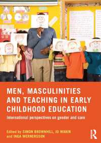 Men, Masculinities and Teaching in Early Childhood Education : International perspectives on gender and care