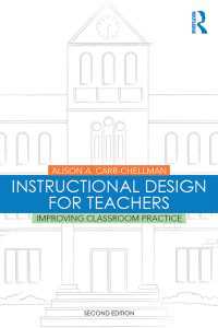 Instructional Design for Teachers : Improving Classroom Practice（2 NED）