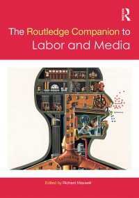 ラウトレッジ版　労働とメディア必携<br>The Routledge Companion to Labor and Media