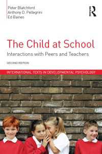 学校における児童<br>The Child at School : Interactions with peers and teachers, 2nd Edition