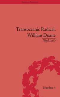 海を渡るラディカル：ウィリアム・デュアン、ナショナルアイデンティティと帝国<br>Transoceanic Radical: William Duane : National Identity and Empire, 1760-1835