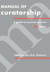 Manual of Curatorship : A Guide to Museum Practice（2 NED）