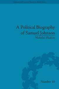 サミュエル・ジョンソン：政治的評伝<br>A Political Biography of Samuel Johnson
