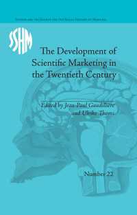 The Development of Scientific Marketing in the Twentieth Century : Research for Sales in the Pharmaceutical Industry