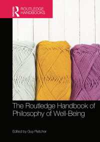 ラウトレッジ版　安寧の哲学ハンドブック<br>The Routledge Handbook of Philosophy of Well-Being