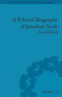 スウィフト：政治的評伝<br>A Political Biography of Jonathan Swift