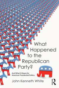 米国共和党の現況と展望<br>What Happened to the Republican Party? : And What It Means for American Presidential Politics