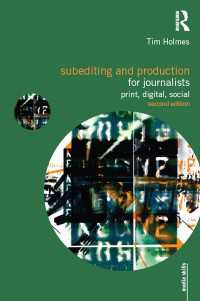 Subediting and Production for Journalists : Print, Digital & Social（2 NED）