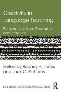 言語教育と創造性<br>Creativity in Language Teaching : Perspectives from Research and Practice