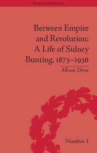 帝国と革命の間で：シドニー・バンティングの生涯<br>Between Empire and Revolution : A Life of Sidney Bunting, 1873-1936