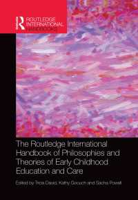ラウトレッジ版　幼児教育・養育の哲学・理論国際ハンドブック<br>The Routledge International Handbook of Philosophies and Theories of Early Childhood Education and Care