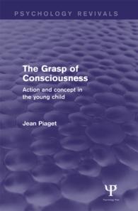 The Grasp of Consciousness (Psychology Revivals) : Action and Concept in the Young Child