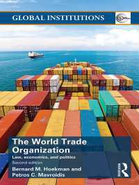 WTO：法、経済学と政治（第２版）<br>World Trade Organization (WTO) : Law, Economics, and Politics（2 NED）
