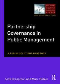 公共経営におけるパートナーシップとガバナンス：ハンドブック<br>Partnership Governance in Public Management : A Public Solutions Handbook