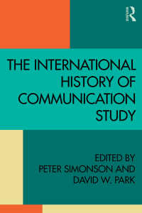 コミュニケーション研究の国際史<br>The International History of Communication Study