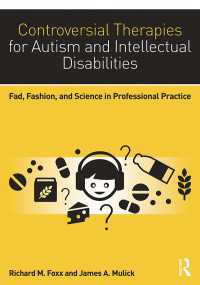 発達障害の治療をめぐる論争（第２版）<br>Controversial Therapies for Autism and Intellectual Disabilities : Fad, Fashion, and Science in Professional Practice（2）
