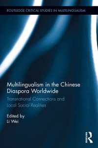 Multilingualism in the Chinese Diaspora Worldwide : Transnational Connections and Local Social Realities