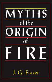 Myths of the Origin of Fire