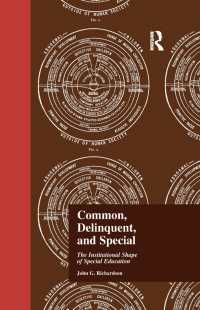 Common, Delinquent, and Special : The Institutional Shape of Special Education