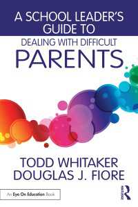 A School Leader's Guide to Dealing with Difficult Parents