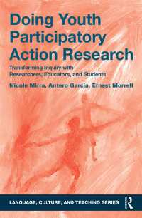 青少年参加型アクションリサーチ実践法<br>Doing Youth Participatory Action Research : Transforming Inquiry with Researchers, Educators, and Students