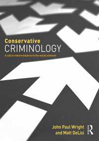 保守犯罪学<br>Conservative Criminology : A Call to Restore Balance to the Social Sciences