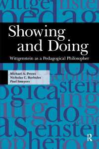 Showing and Doing : Wittgenstein as a Pedagogical Philosopher