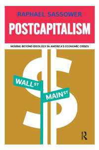 Postcapitalism : Moving Beyond Ideology in America's Economic Crisis