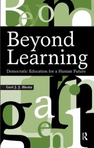 『学習を超えて：人間的未来へのデモクラティックな教育』（原書）<br>Beyond Learning : Democratic Education for a Human Future