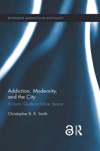 近代都市と依存症<br>Addiction, Modernity, and the City : A Users’ Guide to Urban Space