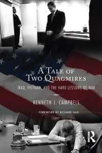 イラクとベトナム戦争の苦い教訓<br>Tale of Two Quagmires : Iraq, Vietnam, and the Hard Lessons of War