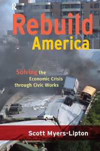 Rebuild America : Solving the Economic Crisis Through Civic Works