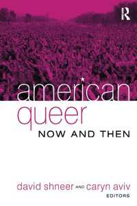 アメリカのクィア<br>American Queer, Now and Then